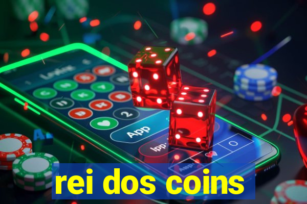 rei dos coins